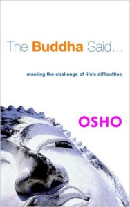 The Buddha Said